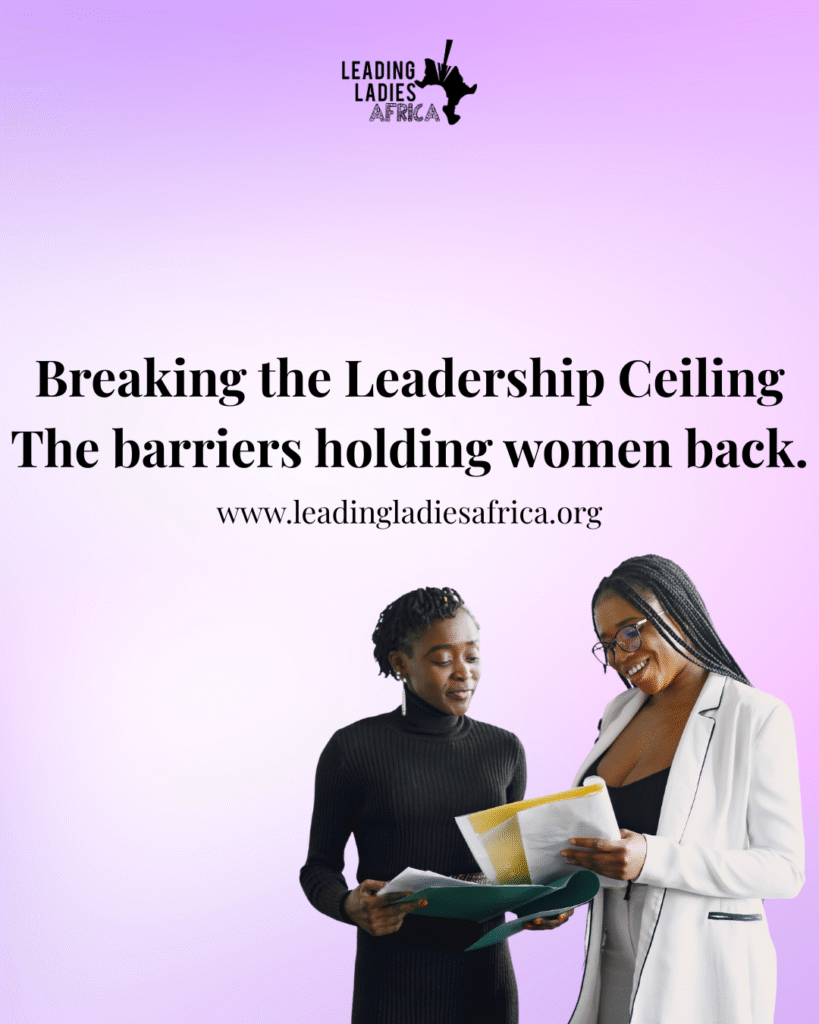 Breaking the Leadership Ceiling: The barriers holding women back.
