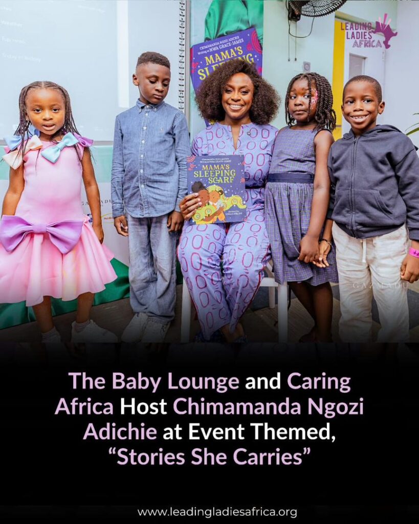 The Baby Lounge and Caring Africa Host Chimamanda Ngozi Adichie in Theme, “Stories She Carries” The Baby Lounge and Caring Africa Host Chimamanda Ngozi Adichie in Theme, “Stories She Carries”